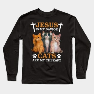 Jesus Is My Savior Cats Are My Therapy Long Sleeve T-Shirt